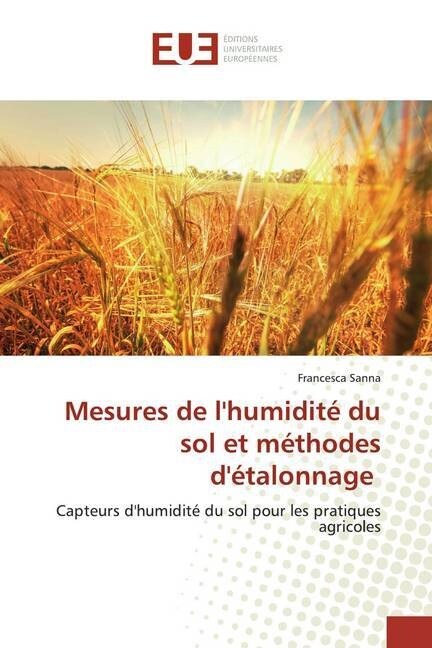 Mesures de lhumidite du sol et methodes detalonnage (Paperback)