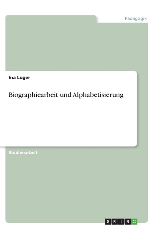 Biographiearbeit und Alphabetisierung (Paperback)