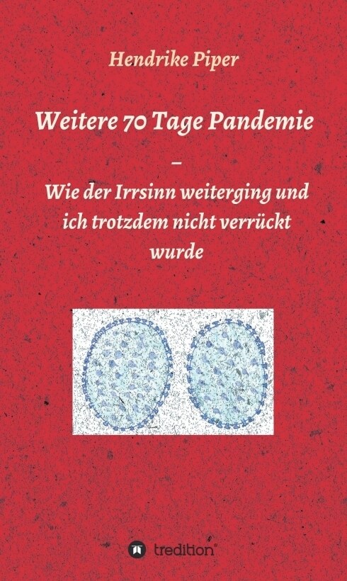 Weitere 70 Tage Pandemie (Hardcover)