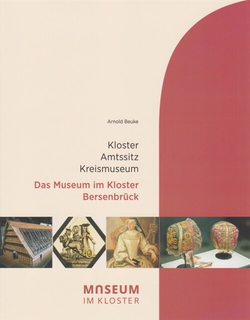 Das Museum im Kloster Bersenbruck (Paperback)