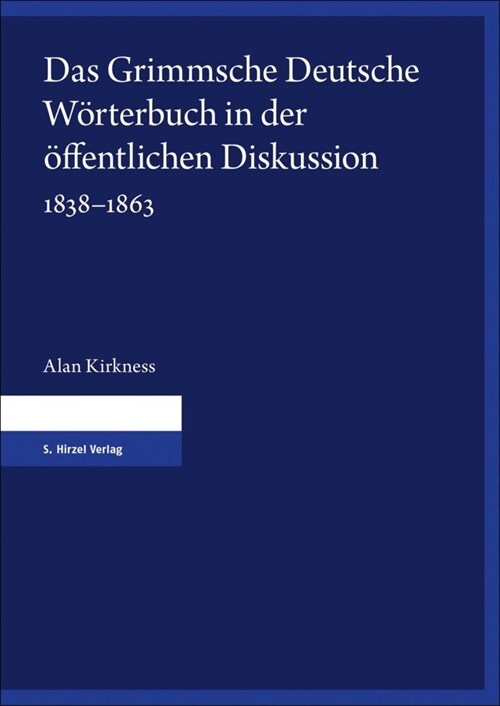 Das Grimmsche Deutsche Worterbuch in der offentlichen Diskussion 1838-1863 (Hardcover)