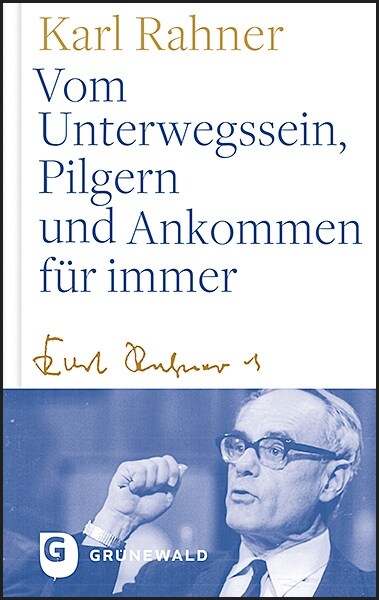 Vom Unterwegssein, Pilgern und Ankommen fur immer (Hardcover)