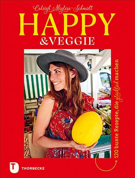 Happy & Veggie - 120 bunte Rezepte, die glucklich machen (Hardcover)