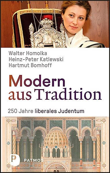 Modern aus Tradition: 250 Jahre Liberales Judentum (Hardcover)