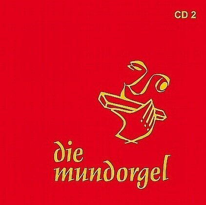 Die Mundorgel. Tl.2, 1 Audio-CD (CD-Audio)