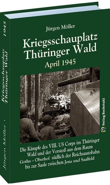 Kriegsschauplatz THURINGER WALD April 1945 (Hardcover)