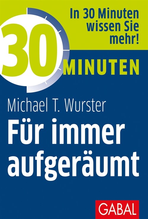 30 Minuten Fur immer aufgeraumt (Paperback)