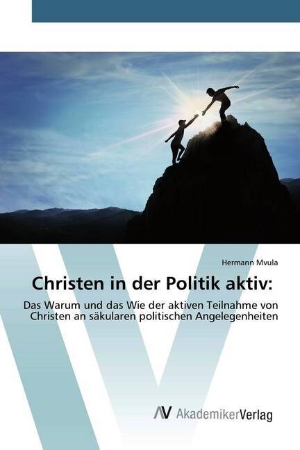 Christen in der Politik aktiv: (Paperback)