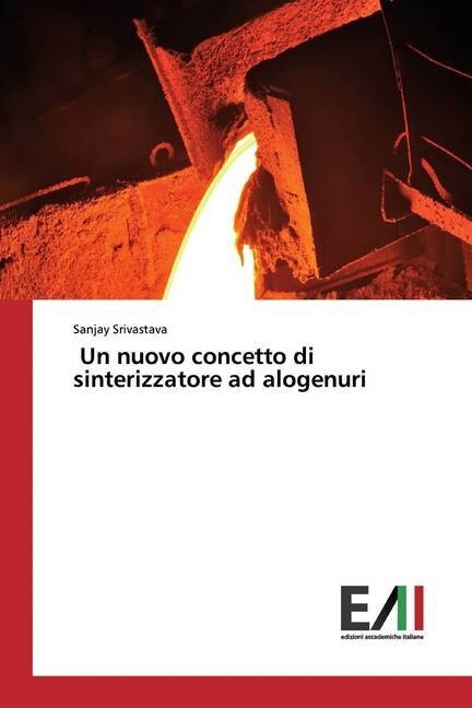 Un nuovo concetto di sinterizzatore ad alogenuri (Paperback)