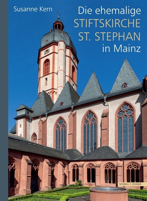 Die ehemalige Stiftskirche St. Stephan in Mainz (Hardcover)