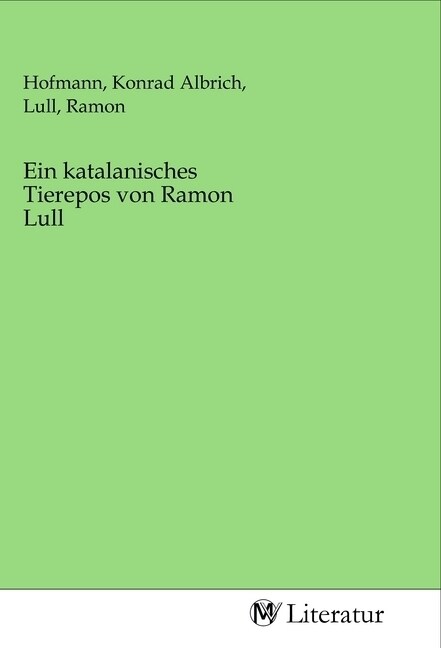 Ein katalanisches Tierepos von Ramon Lull (Paperback)