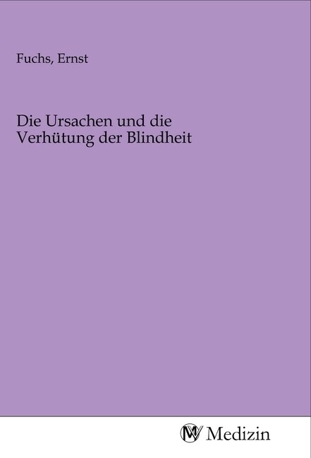 Die Ursachen und die Verhutung der Blindheit (Paperback)