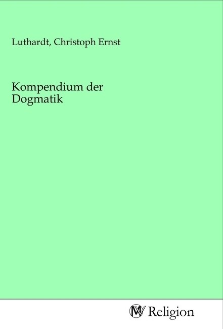 Kompendium der Dogmatik (Paperback)