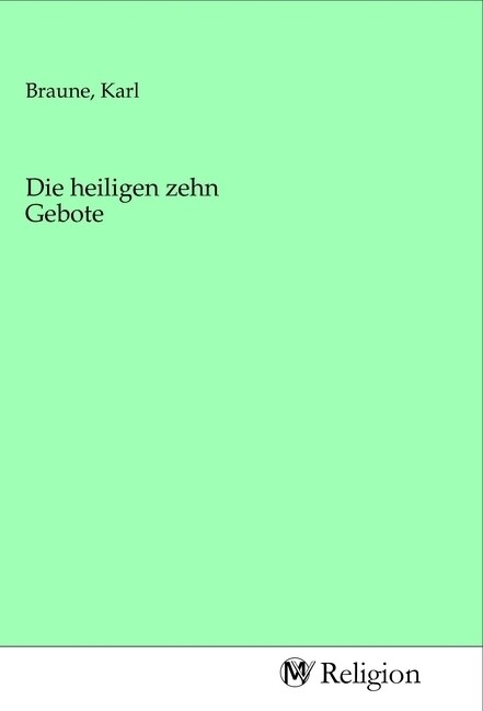 Die heiligen zehn Gebote (Paperback)