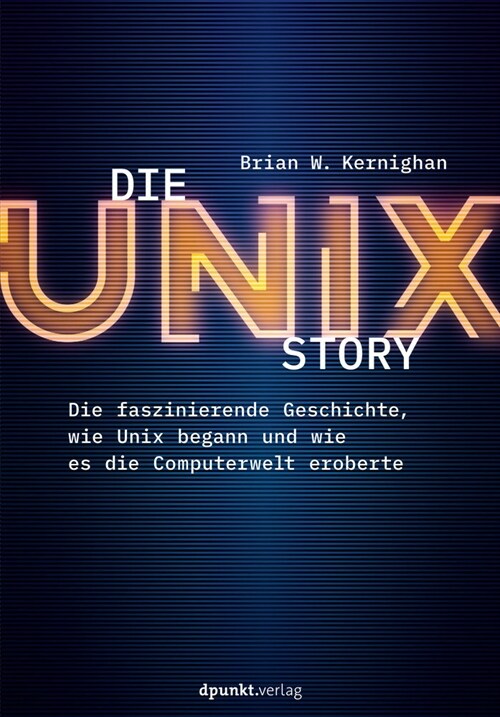 Die UNIX-Story (Paperback)