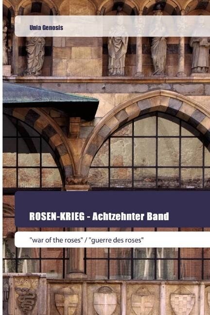 ROSEN-KRIEG - Achtzehnter Band (Paperback)