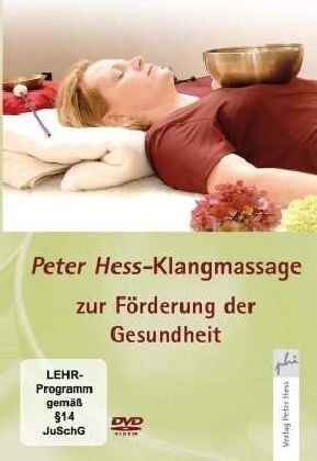 Klangmassage nach Peter Hess zur Forderung der Gesundheit, 1 DVD (DVD Video)