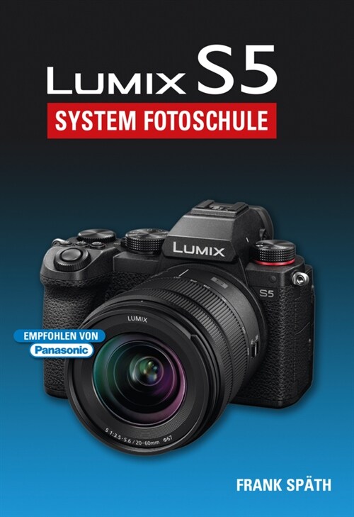 Lumix S5 System Fotoschule (Hardcover)