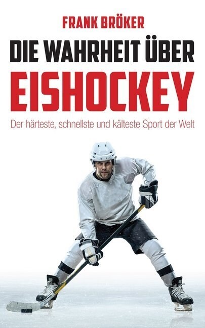 Die Wahrheit uber Eishockey (Paperback)