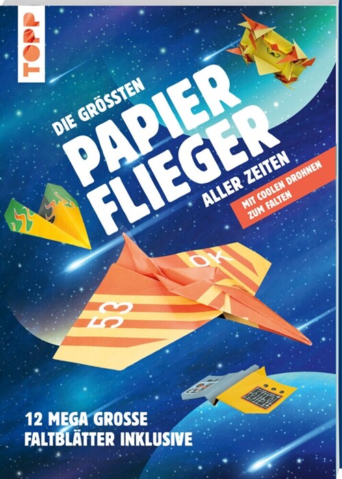 Die großten Papierflieger aller Zeiten (Paperback)