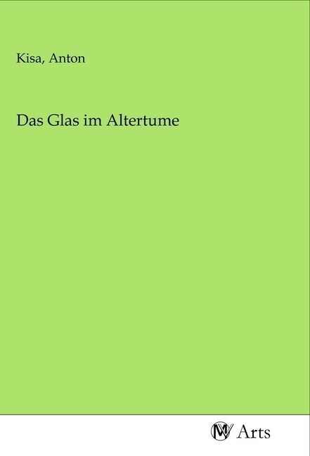 Das Glas im Altertume (Paperback)