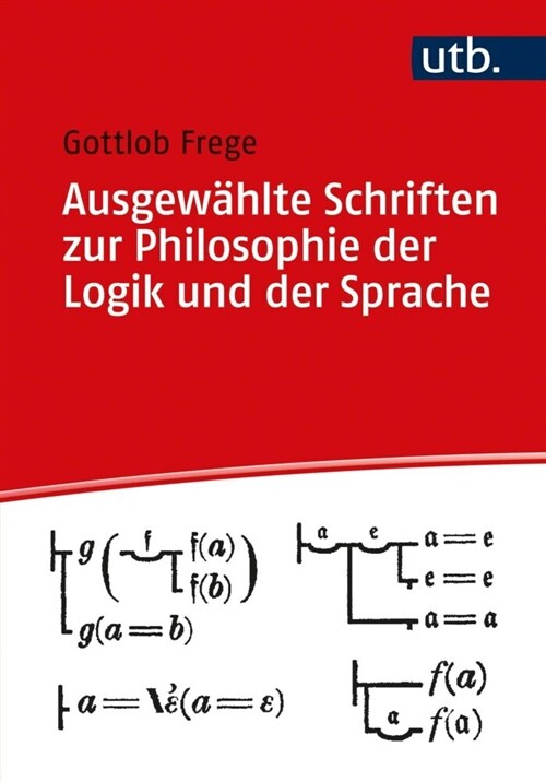 Ausgewahlte Schriften Zur Philosophie Der Logik Und Der Sprache (Paperback, Aufl.)