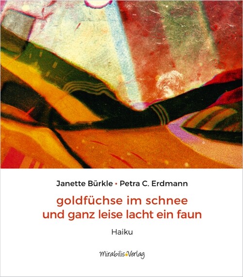 goldfuchse im schnee und ganz leise lacht ein faun (Hardcover)