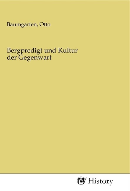 Bergpredigt und Kultur der Gegenwart (Paperback)