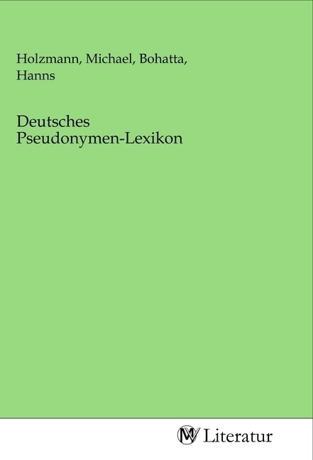 Deutsches Pseudonymen-Lexikon (Paperback)