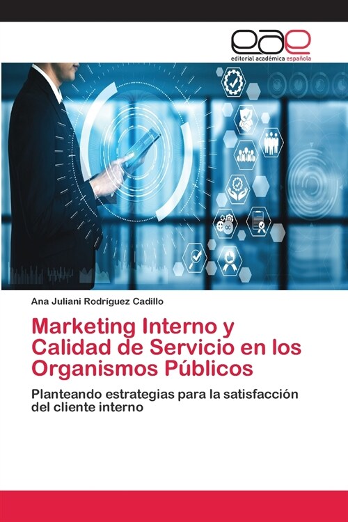 Marketing Interno y Calidad de Servicio en los Organismos P?licos (Paperback)