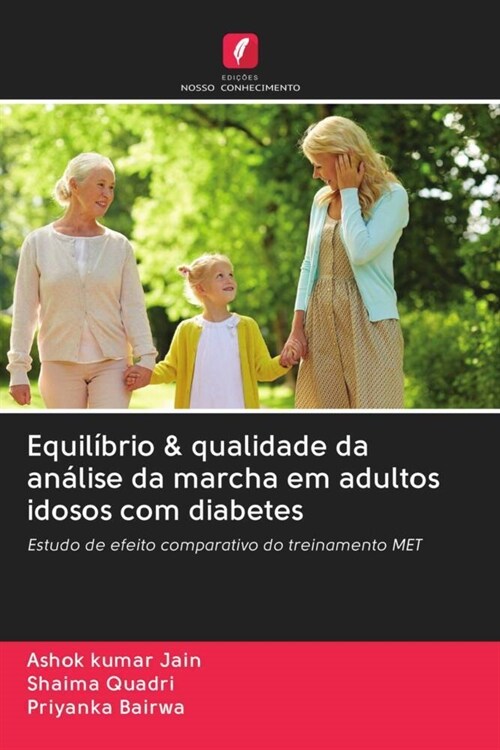 Equilibrio & qualidade da analise da marcha em adultos idosos com diabetes (Paperback)