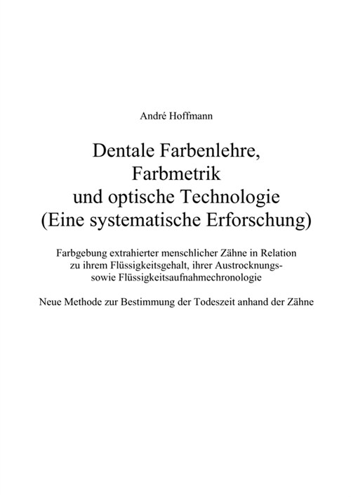Dentale Farbenlehre, Farbmetrik und optische Technologie (Eine systematische Erforschung) (Paperback)
