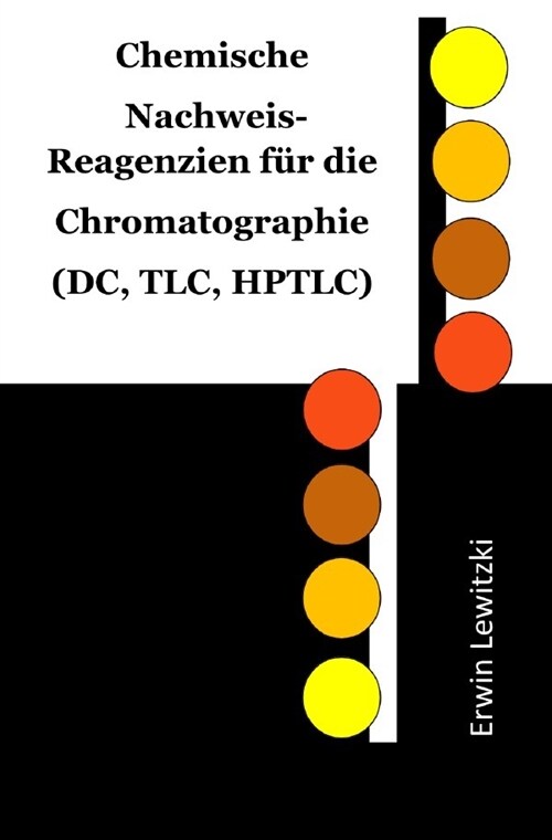 Chemische Nachweis-Reagenzien fur die Chromatographie (DC, TLC, HPTLC) (Paperback)