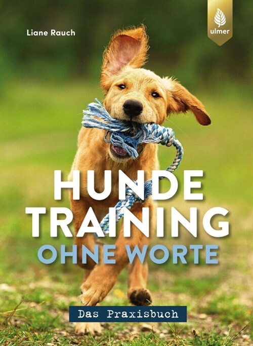 Hundetraining ohne Worte - das Praxisbuch (Paperback)