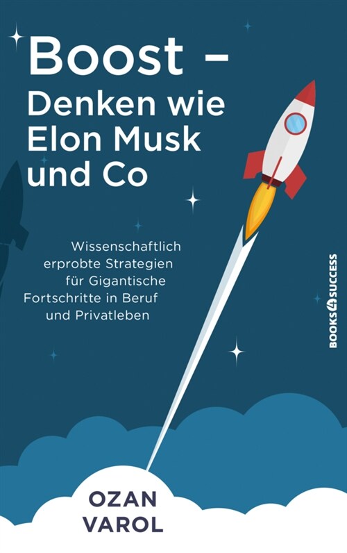 Boost - Denken wie Elon Musk und Co (Paperback)