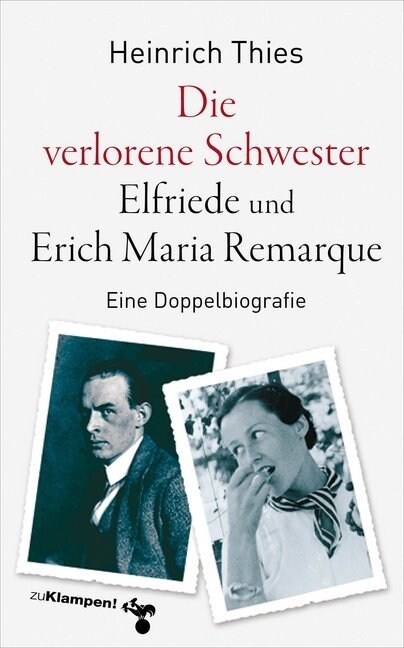 Die verlorene Schwester - Elfriede und Erich Maria Remarque (Hardcover)