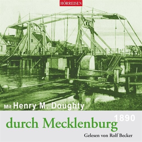 Mit Henry M. Doughty durch Mecklenburg, 2 Audio-CD (CD-Audio)