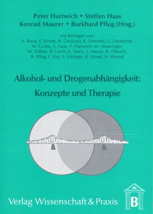 Alkohol- Und Drogenabhangigkeit: Konzepte Und Therapie (Paperback)