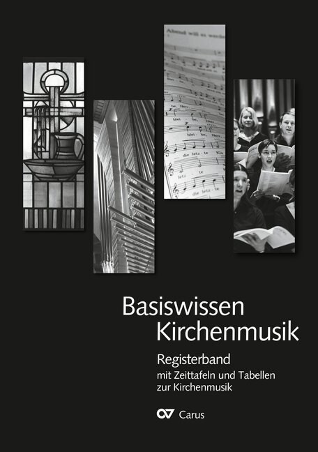 Basiswissen Kirchenmusik: Registerband mit Zeittafeln und Tabellen zur Kirchenmusik (Book)