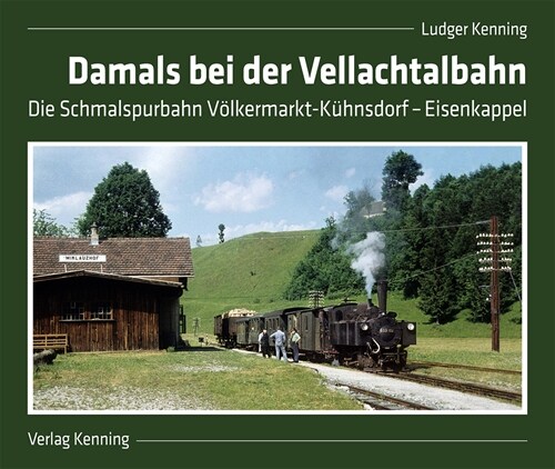 Damals bei der Vellachtalbahn (Hardcover)