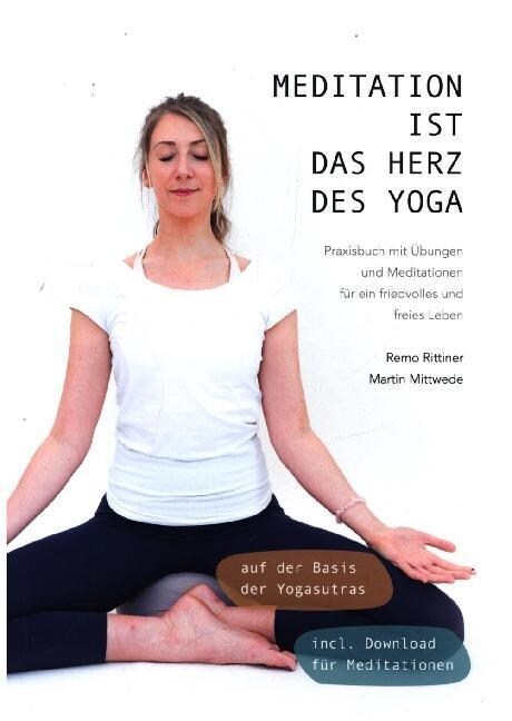 Meditation ist das Herz des Yoga (Paperback)