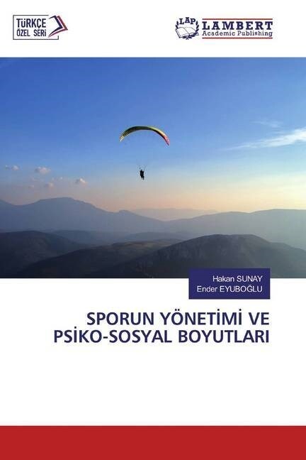 SPORUN YONETIMI VE PSIKO-SOSYAL BOYUTLARI (Paperback)