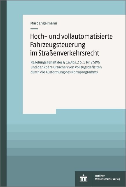Hoch- und vollautomatisierte Fahrzeugsteuerung im Straßenverkehrsrecht (Paperback)