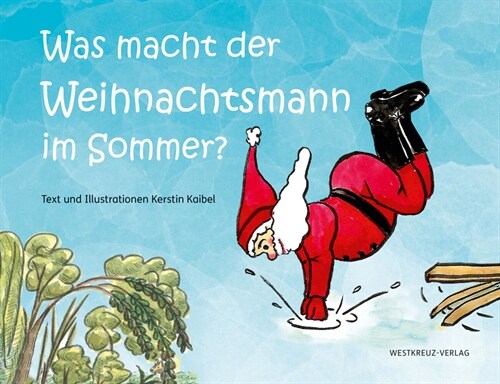 Was macht der Weihnachtsmann im Sommer (Hardcover)