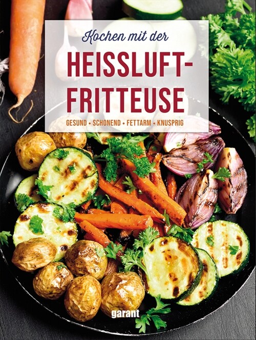 Kochen mit der Heißluftfriteuse (Hardcover)