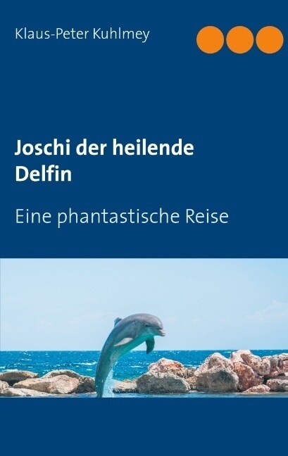 Joschi der heilende Delfin (Paperback)