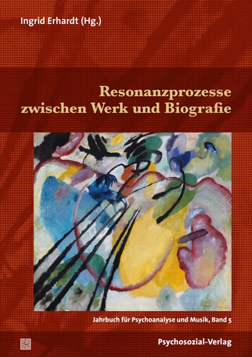 Resonanzprozesse zwischen Werk und Biografie (Paperback)