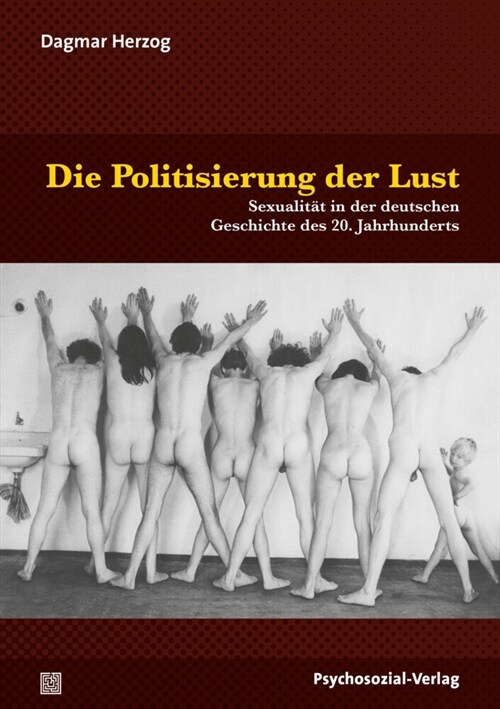 Die Politisierung der Lust (Paperback)