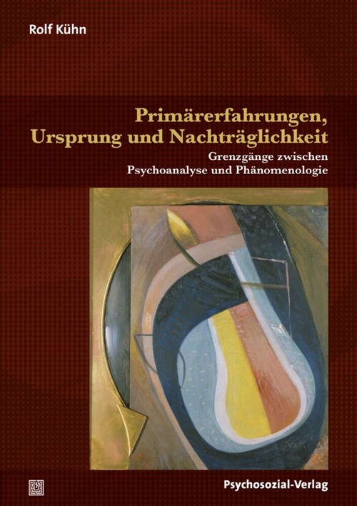 Primarerfahrungen, Ursprung und Nachtraglichkeit (Paperback)