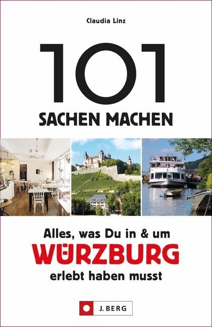 101 Sachen machen: Alles, was Du in und um Wurzburg erlebt haben musst (Paperback)